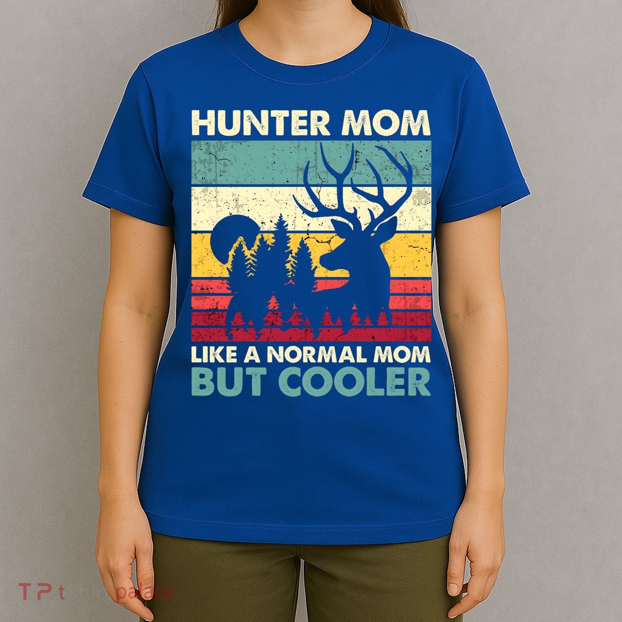 Hunter Mom Like Normal Mom But Cooler Retro Funny Hunting Gift T-Shirt