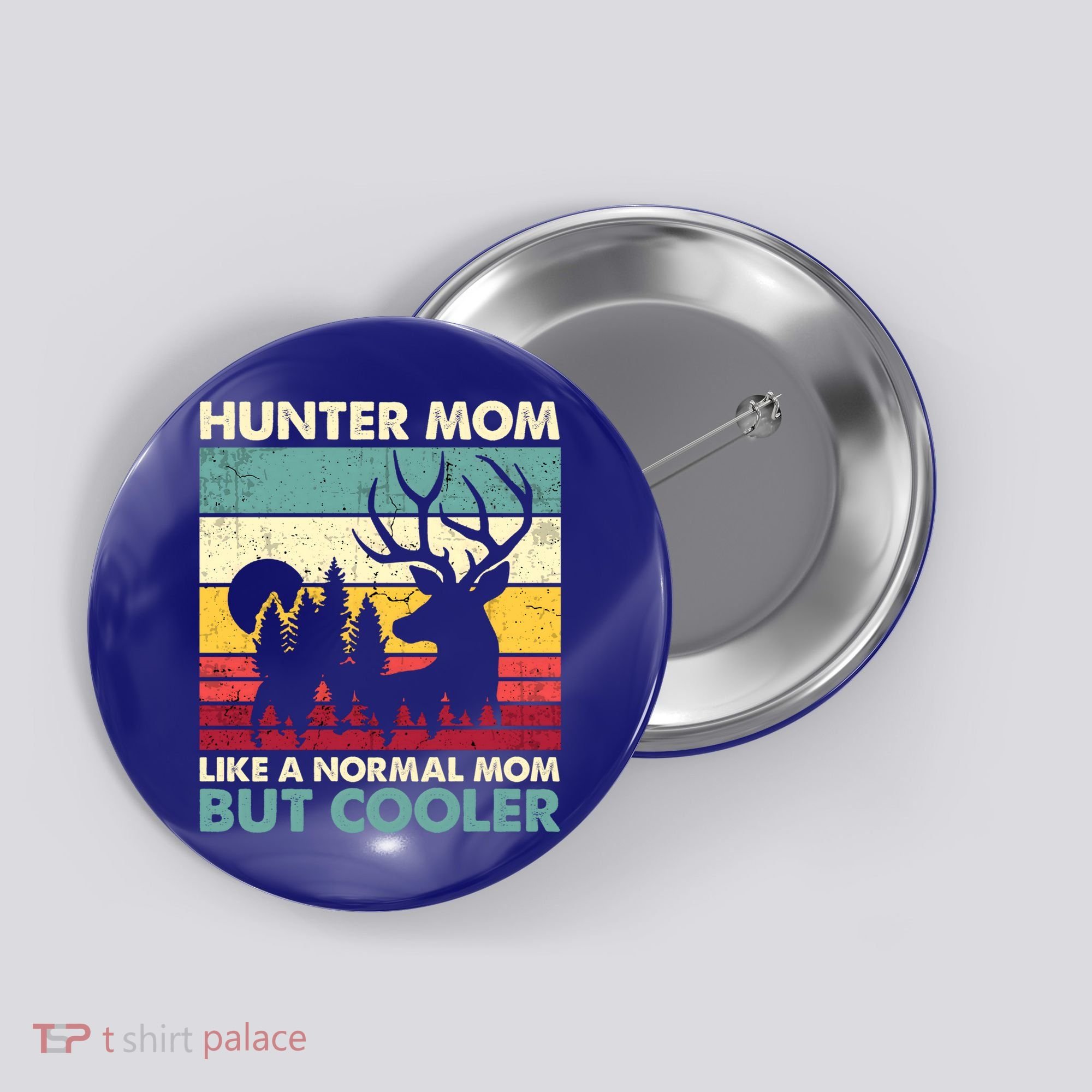Hunter Mom Like Normal Mom But Cooler Retro Funny Hunting Gift Button