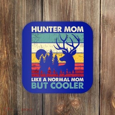 Hunter Mom Like Normal Mom But Cooler Retro Funny Hunting Gift Coaster