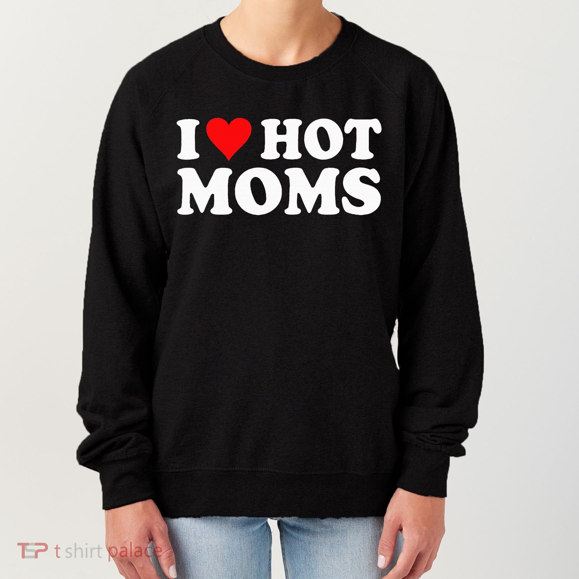 Hot Moms Love Women's Sweatshirt