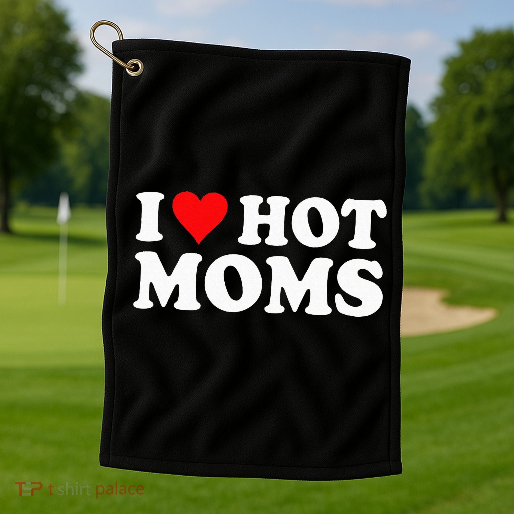 Hot Moms Love Golf Towel