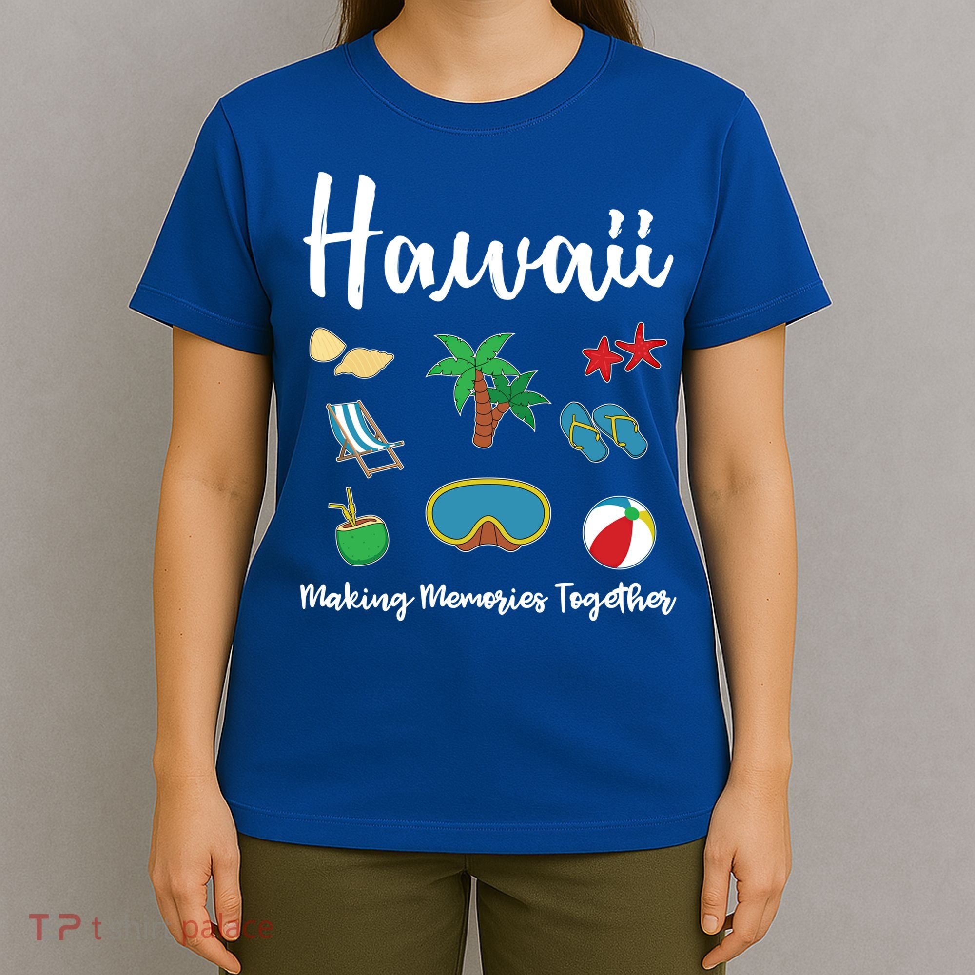 Hawaii Making Memories Together Family Vacation Funny Gift T-Shirt