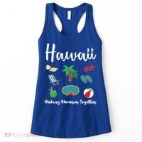 Hawaii Making Memories Together Family Vacation Funny Gift Women's Tank Top thumb 0