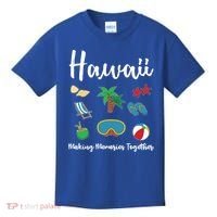 Hawaii Making Memories Together Family Vacation Funny Gift Kids T-Shirt thumb 0