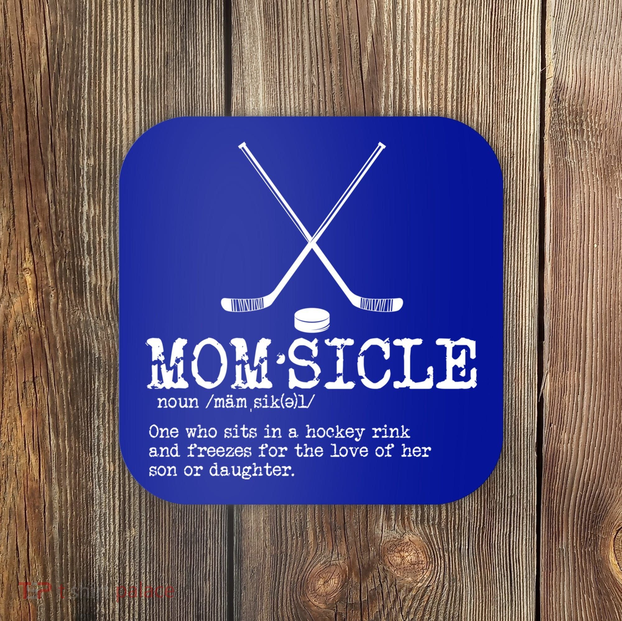 Hockey Mom Momsicle Definition Mothers Day Gift Coaster