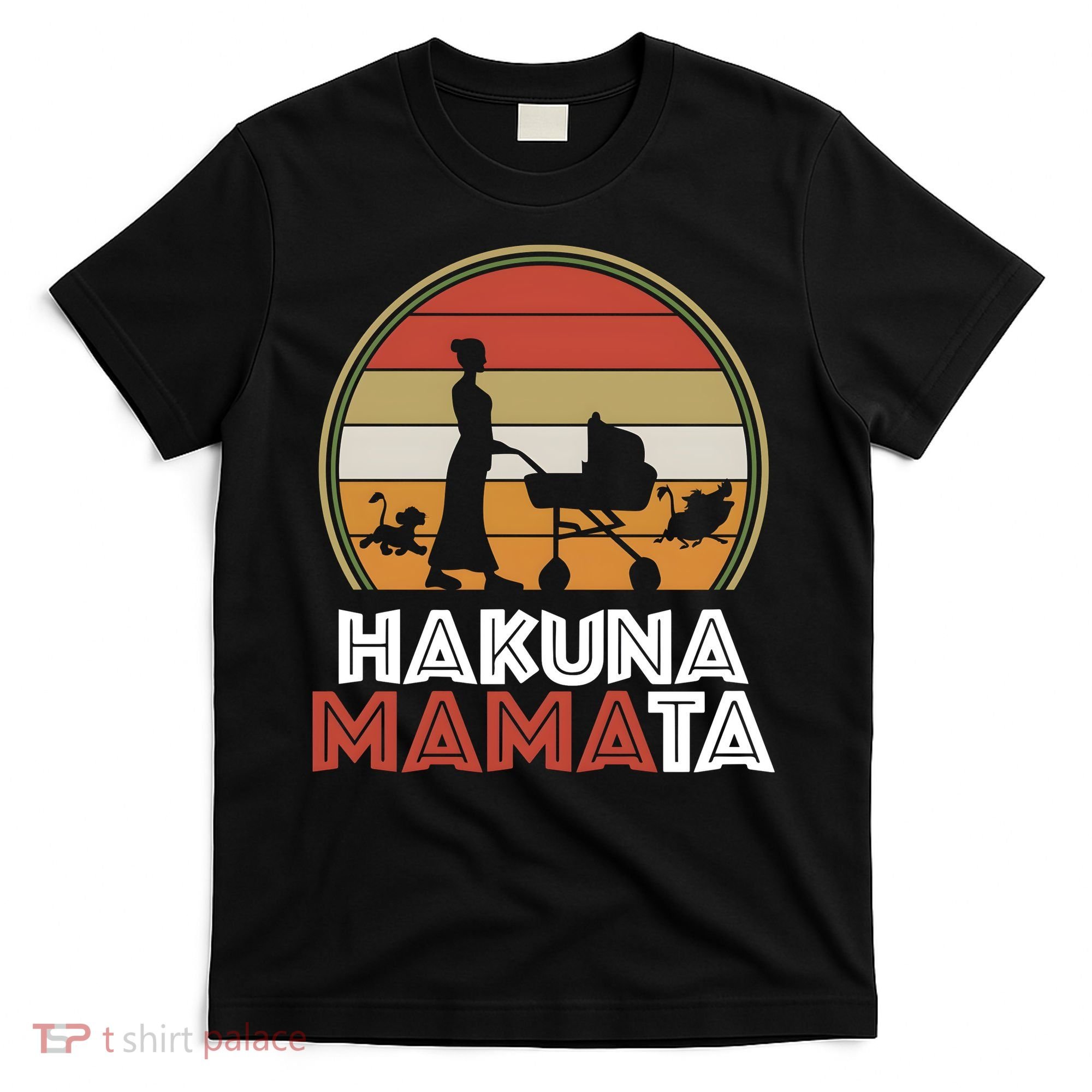 Hakuna Mamata Mama Lion King Mothers Day Mom Life Retro Vintage T-Shirt