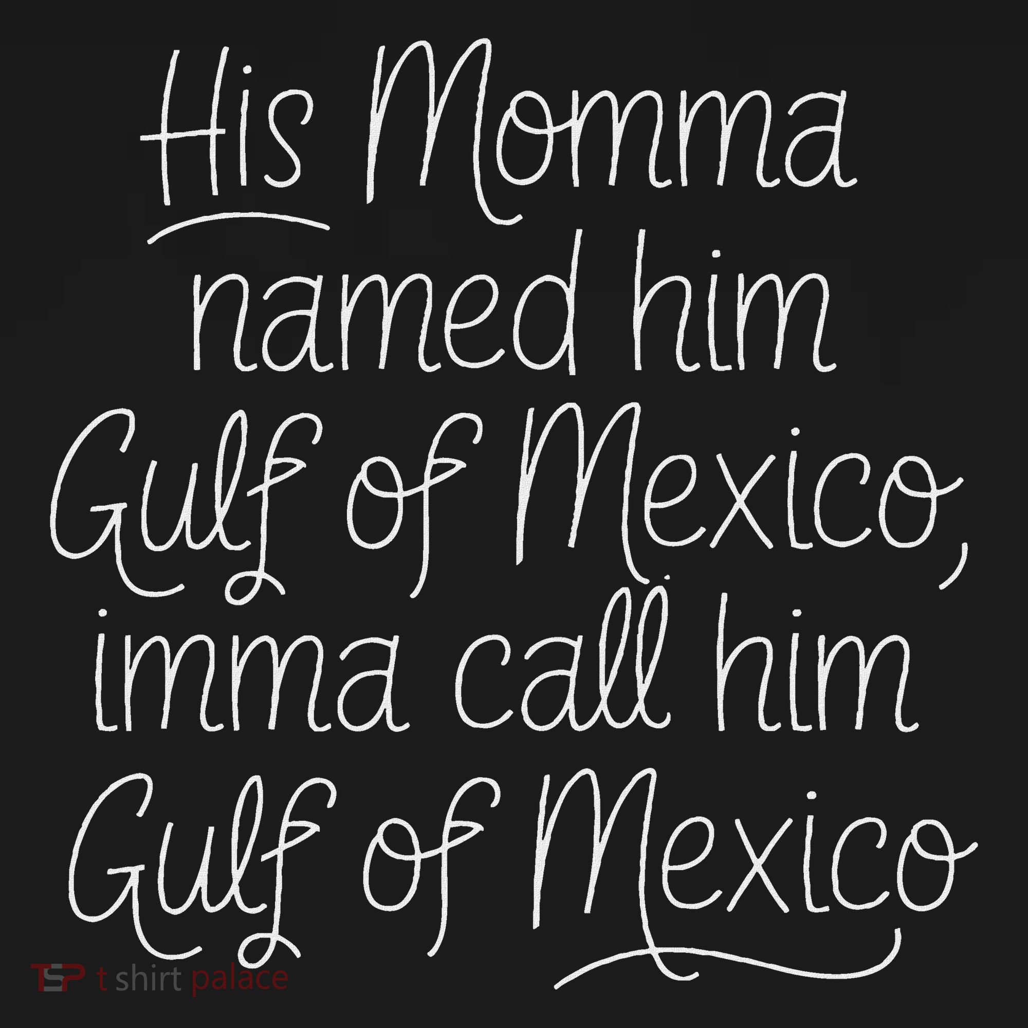 His Momma Named Him Gulf Of Mexico Funny Sarcastic Quote Women's Tank Top