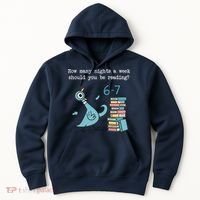 How Many Nights A Week Should You Be Reading 6-7 Hoodie thumb 0