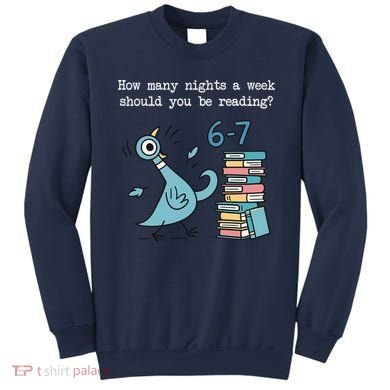 How Many Nights A Week Should You Be Reading 6-7 Sweatshirt