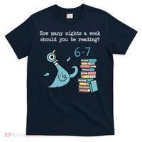 How Many Nights A Week Should You Be Reading 6-7 T-Shirt thumb 0