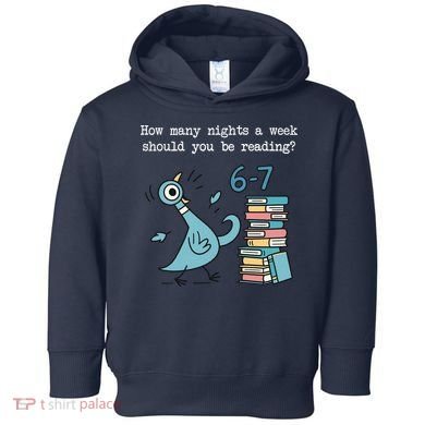 How Many Nights A Week Should You Be Reading 6-7 Toddler Hoodie