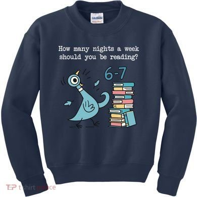 How Many Nights A Week Should You Be Reading 6-7 Kids Sweatshirt