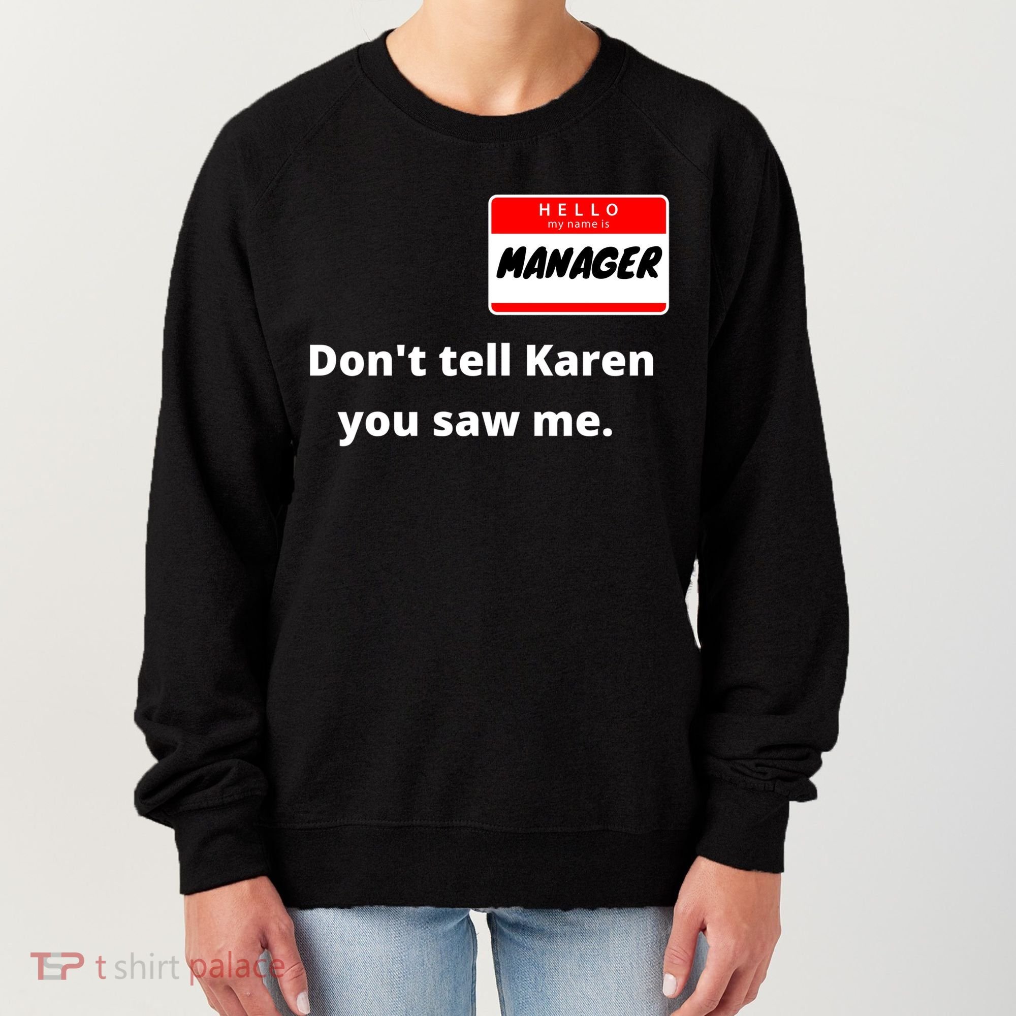Hello My Name Is Ager Im With Karen Couples Costume Meaningful Gift Women's Sweatshirt