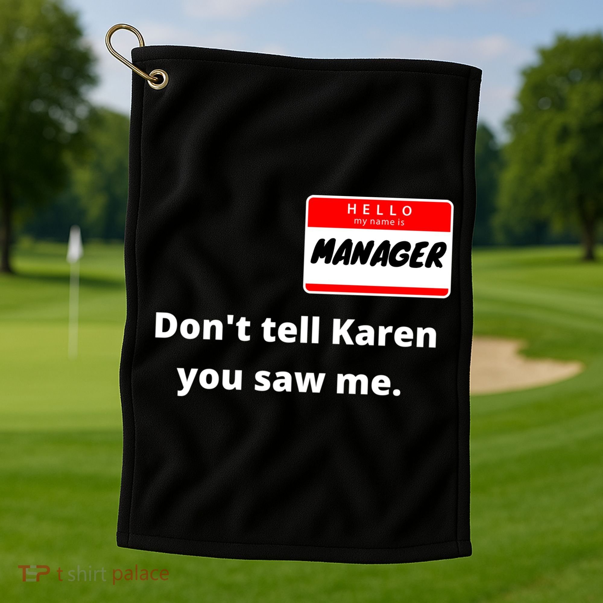 Hello My Name Is Ager Im With Karen Couples Costume Meaningful Gift Golf Towel