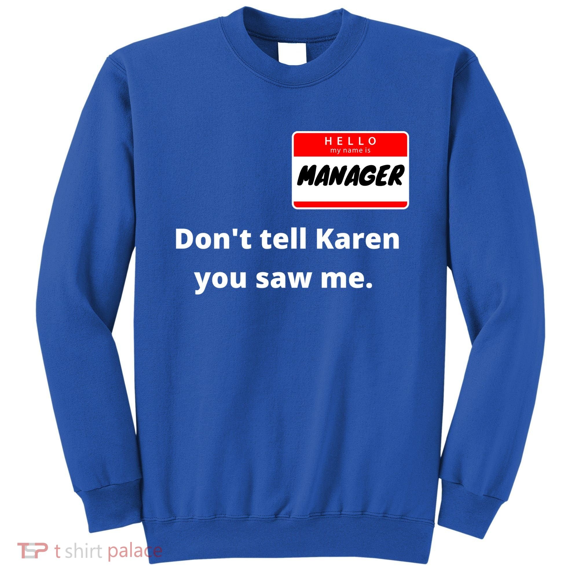 Hello My Name Is Ager Im With Karen Couples Costume Meaningful Gift Sweatshirt
