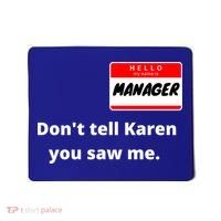 Hello My Name Is Ager Im With Karen Couples Costume Meaningful Gift Mousepad thumb 0