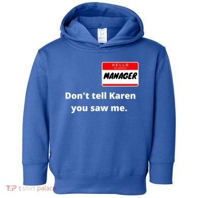 Hello My Name Is Ager Im With Karen Couples Costume Meaningful Gift Toddler Hoodie