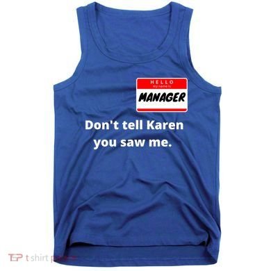 Hello My Name Is Ager Im With Karen Couples Costume Meaningful Gift Tank Top