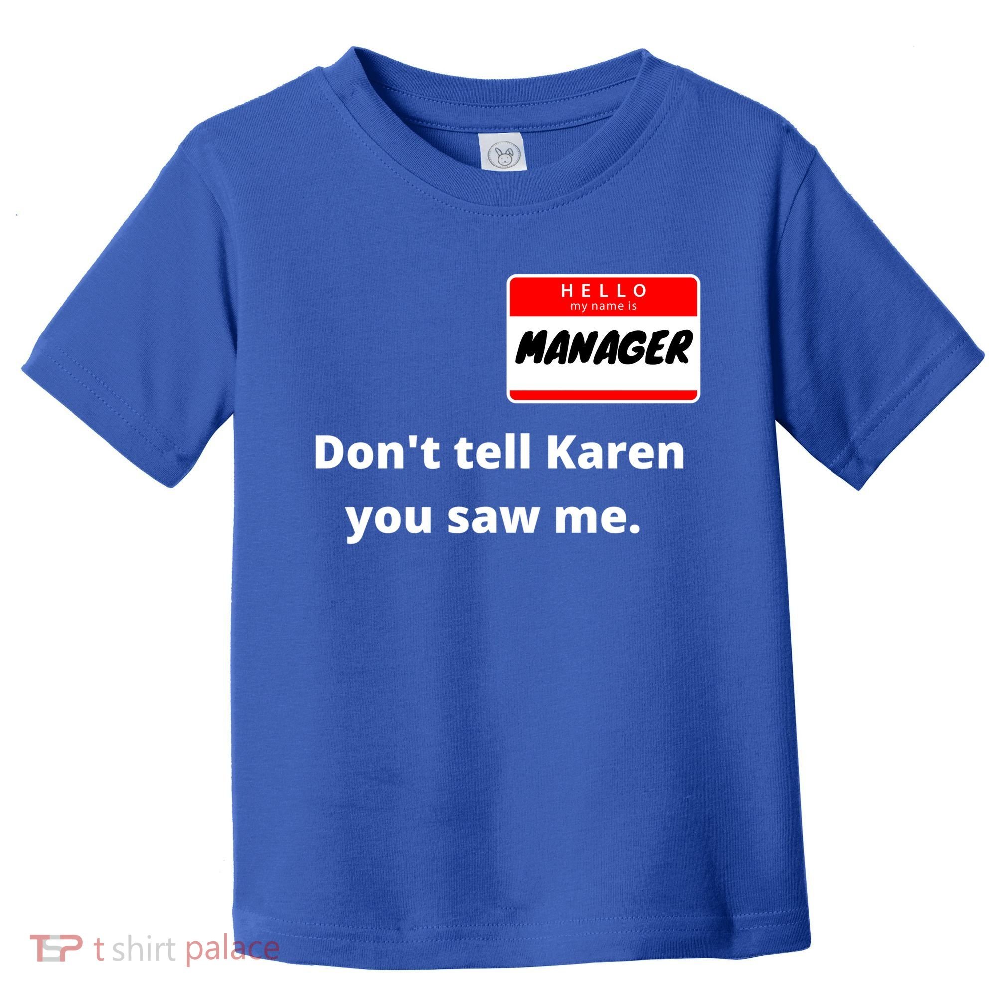 Hello My Name Is Ager Im With Karen Couples Costume Meaningful Gift Toddler T-Shirt