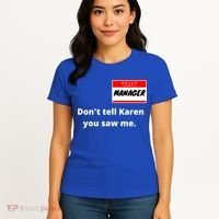 Hello My Name Is Ager Im With Karen Couples Costume Meaningful Gift Women's T-Shirt thumb 4