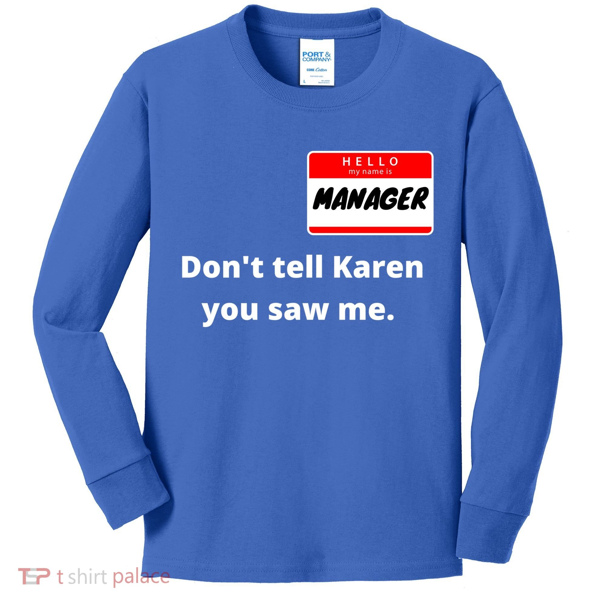 Hello My Name Is Ager Im With Karen Couples Costume Meaningful Gift Kids Long Sleeve Shirt