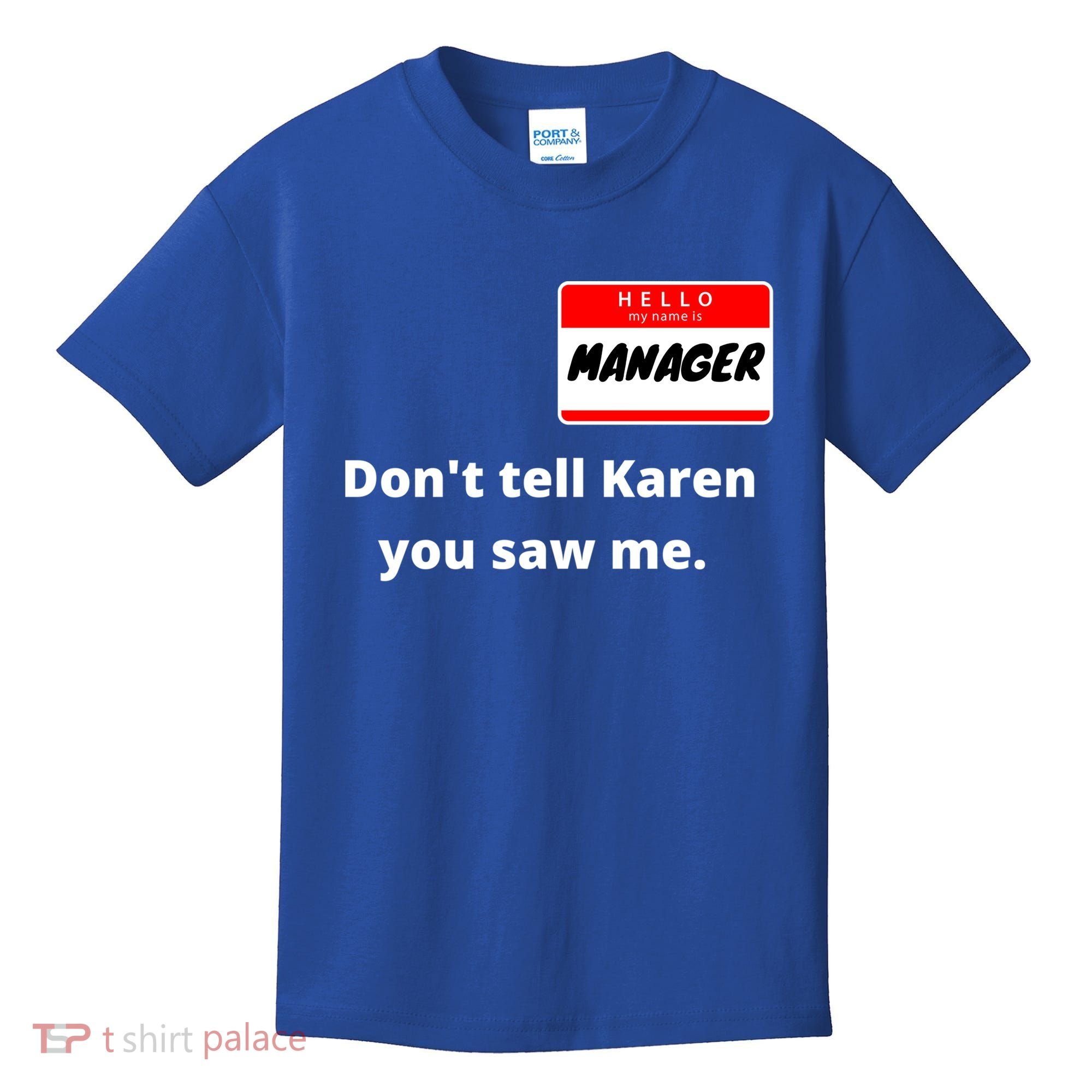 Hello My Name Is Ager Im With Karen Couples Costume Meaningful Gift Kids T-Shirt