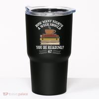 How Mnay Nights A Week You Should Be Reading 67 Meme Tumbler thumb 0