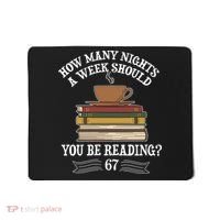 How Mnay Nights A Week You Should Be Reading 67 Meme Mousepad thumb 0