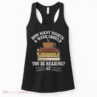 How Mnay Nights A Week You Should Be Reading 67 Meme Women's Tank Top thumb 0