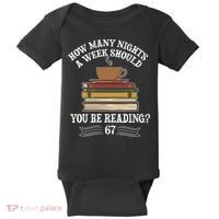 How Mnay Nights A Week You Should Be Reading 67 Meme Baby Bodysuit thumb 0