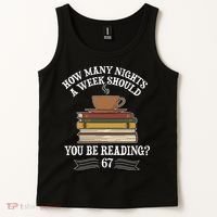 How Mnay Nights A Week You Should Be Reading 67 Meme Tank Top thumb 2