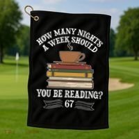 How Mnay Nights A Week You Should Be Reading 67 Meme Golf Towel thumb 1