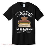 How Mnay Nights A Week You Should Be Reading 67 Meme Kids T-Shirt thumb 0