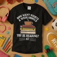 How Mnay Nights A Week You Should Be Reading 67 Meme Kids T-Shirt thumb 3