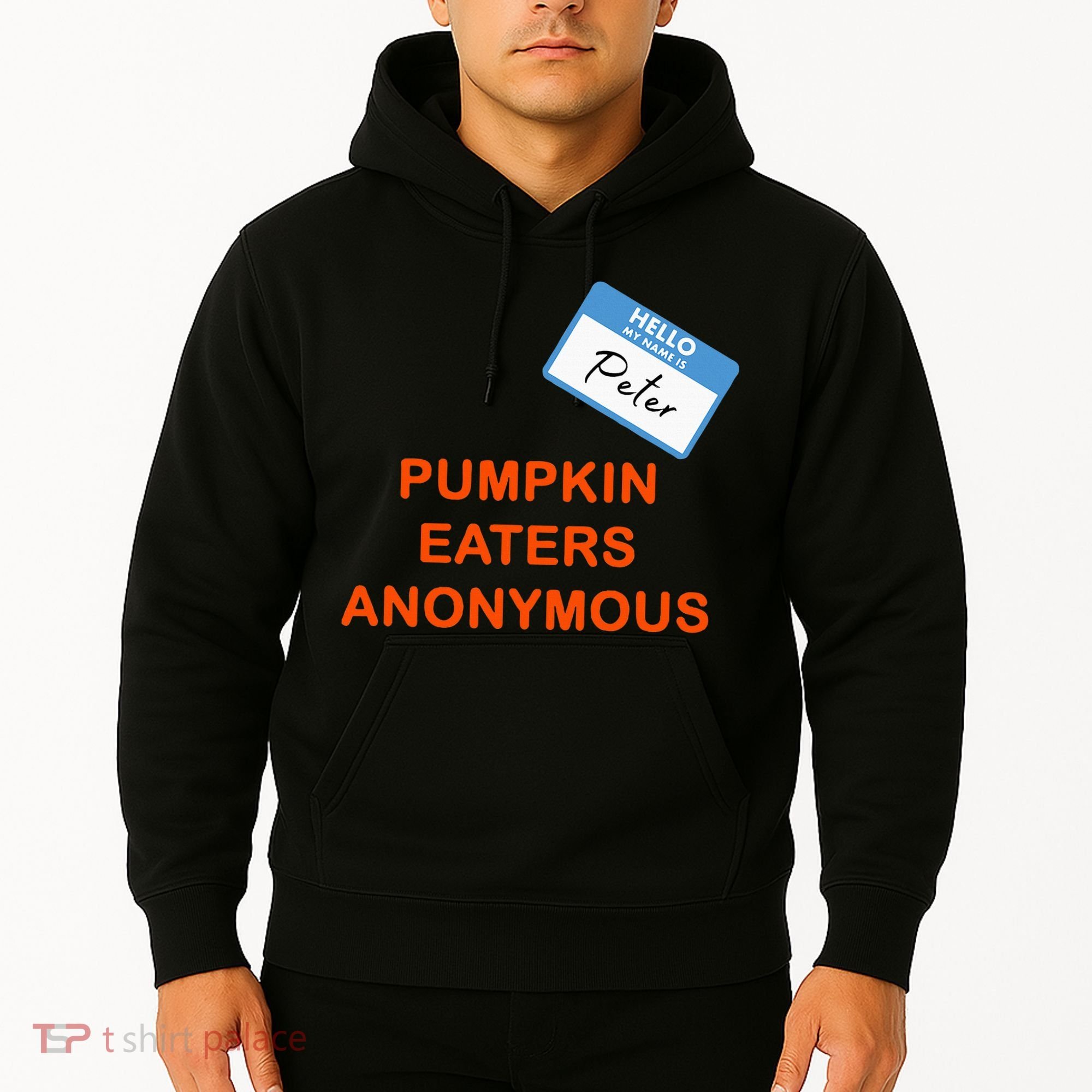 Hello My Name Is Peter Pumpkin Eaters Anonymous Hoodie