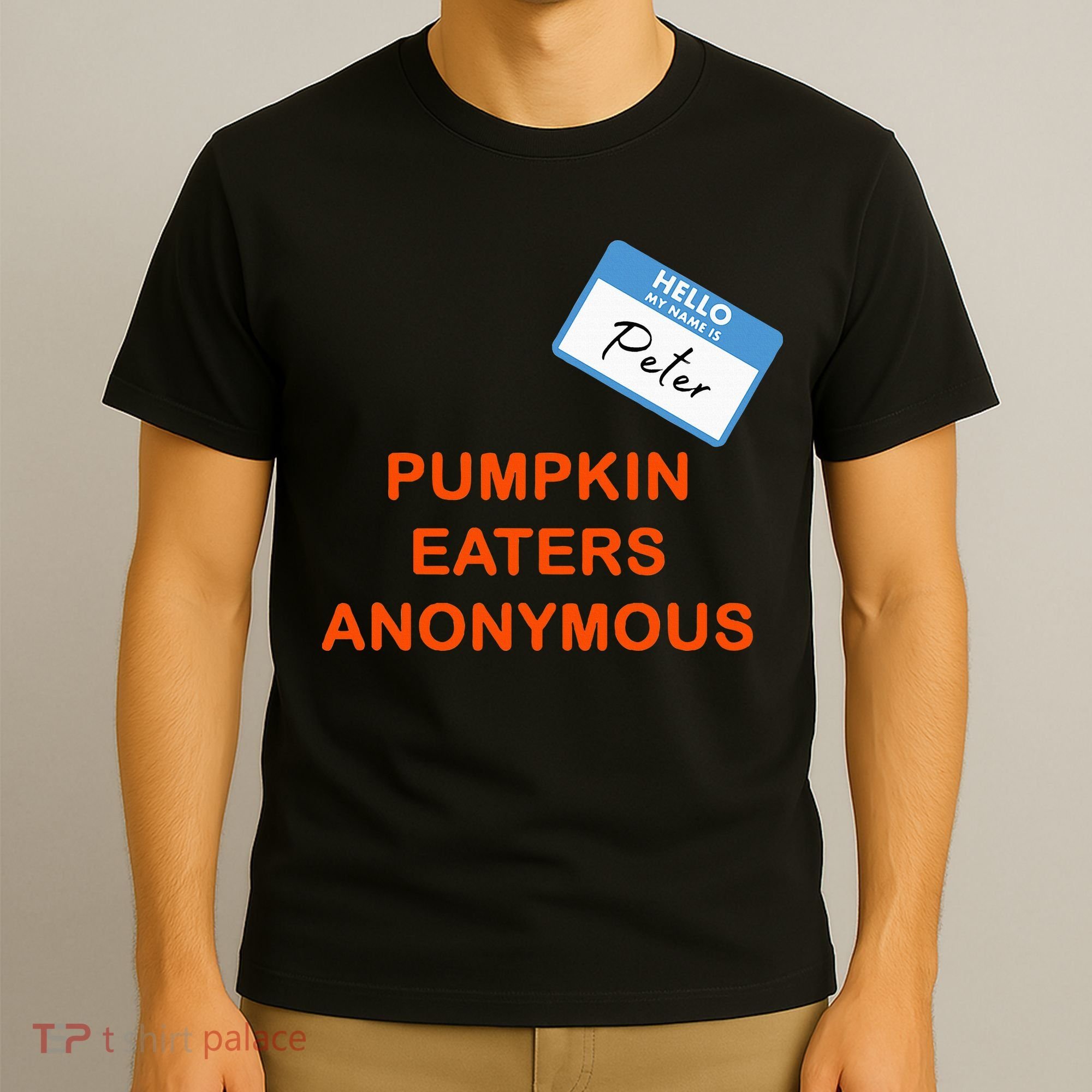 Hello My Name Is Peter Pumpkin Eaters Anonymous T-Shirt
