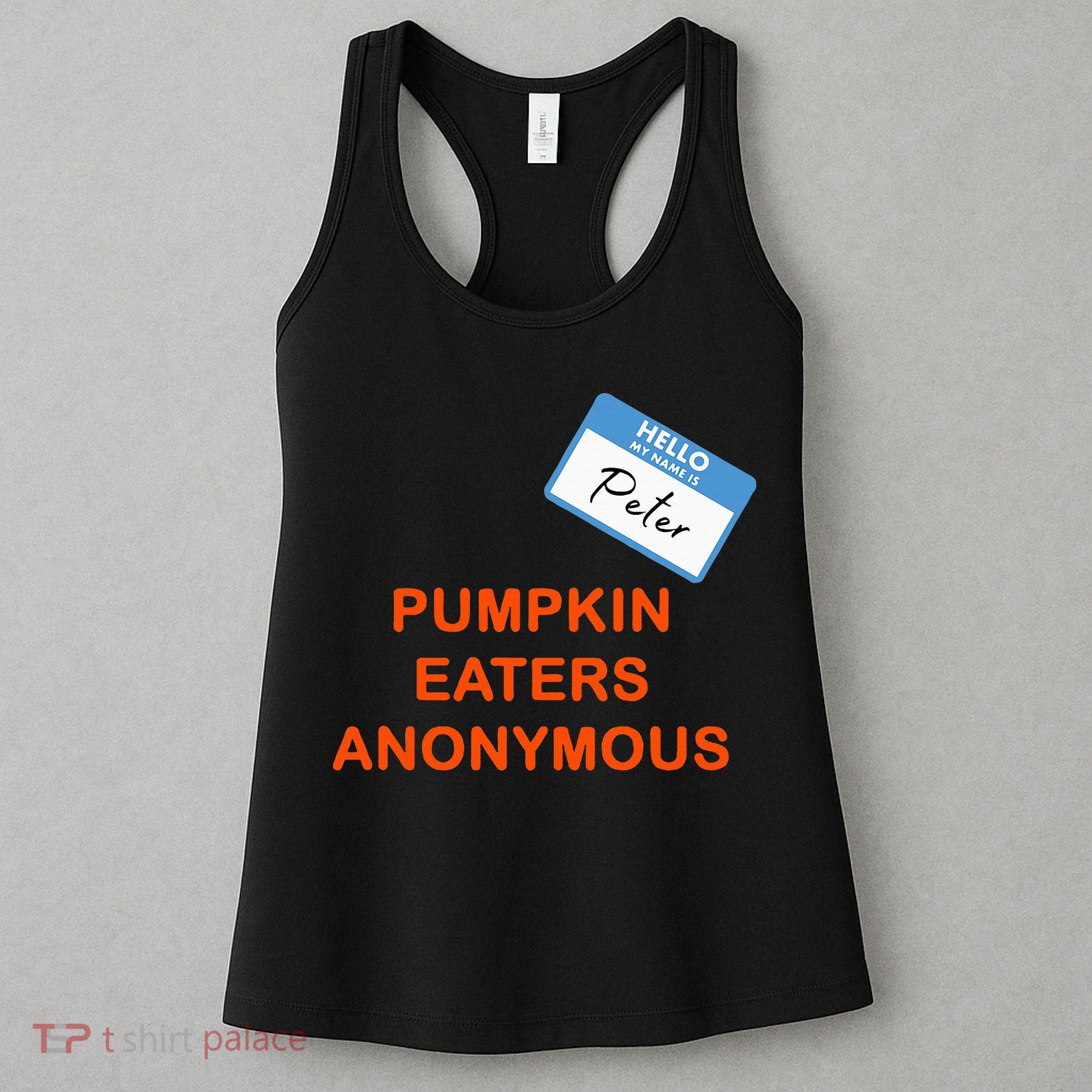 Hello My Name Is Peter Pumpkin Eaters Anonymous Women's Tank Top