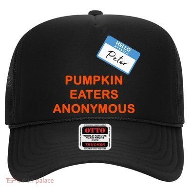 Hello My Name Is Peter Pumpkin Eaters Anonymous Hat