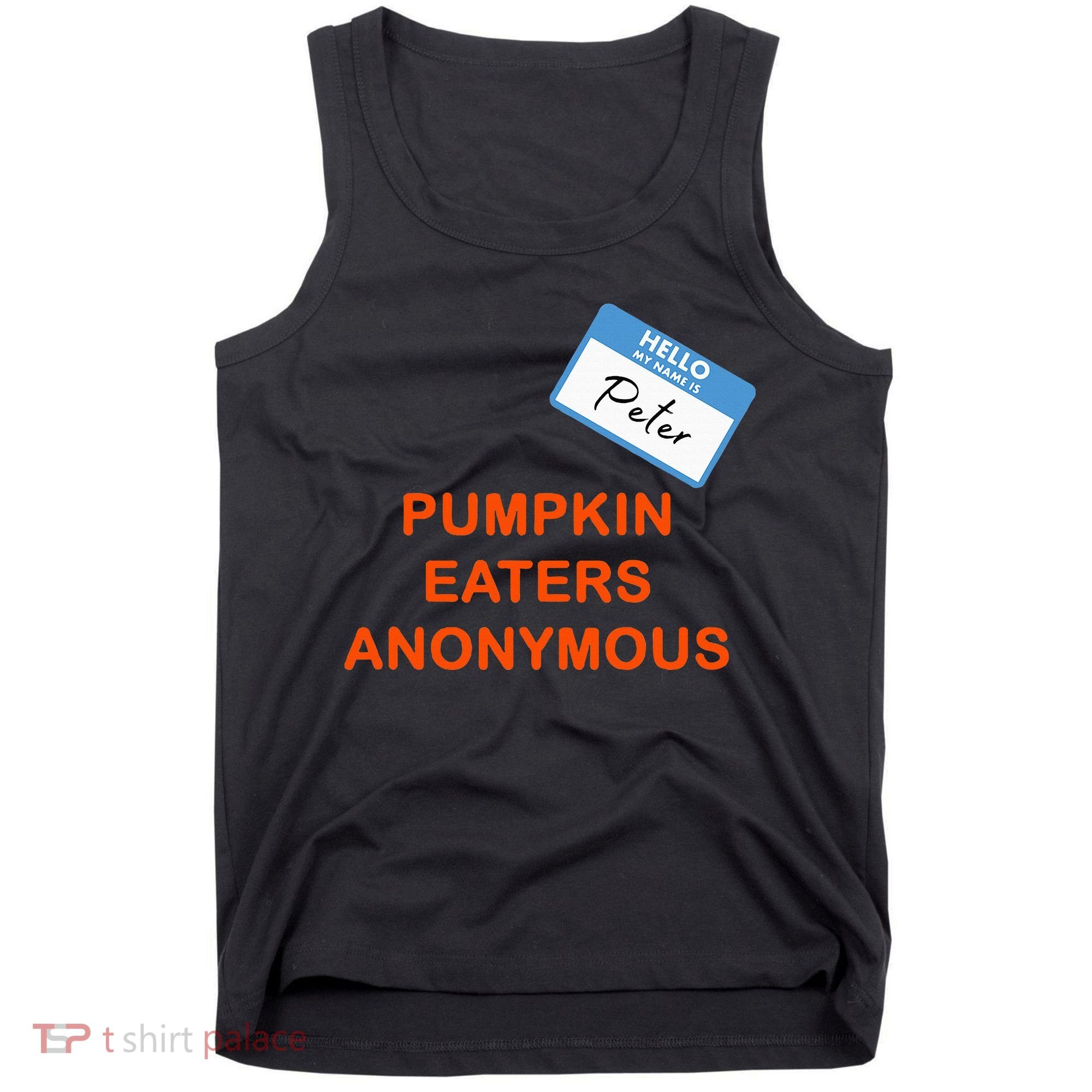 Hello My Name Is Peter Pumpkin Eaters Anonymous Tank Top