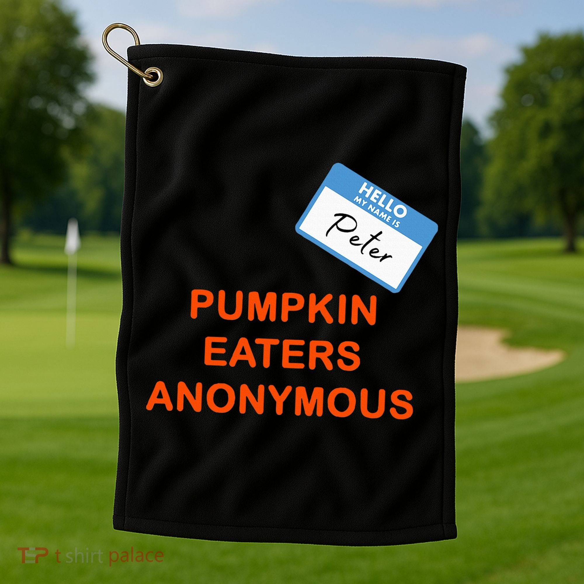 Hello My Name Is Peter Pumpkin Eaters Anonymous Golf Towel