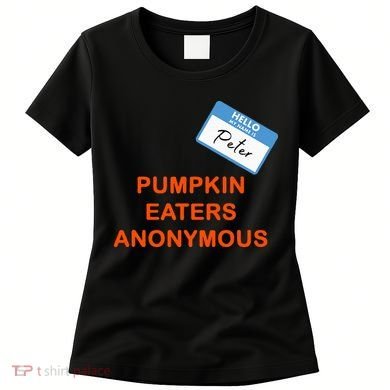 Hello My Name Is Peter Pumpkin Eaters Anonymous Women's T-Shirt