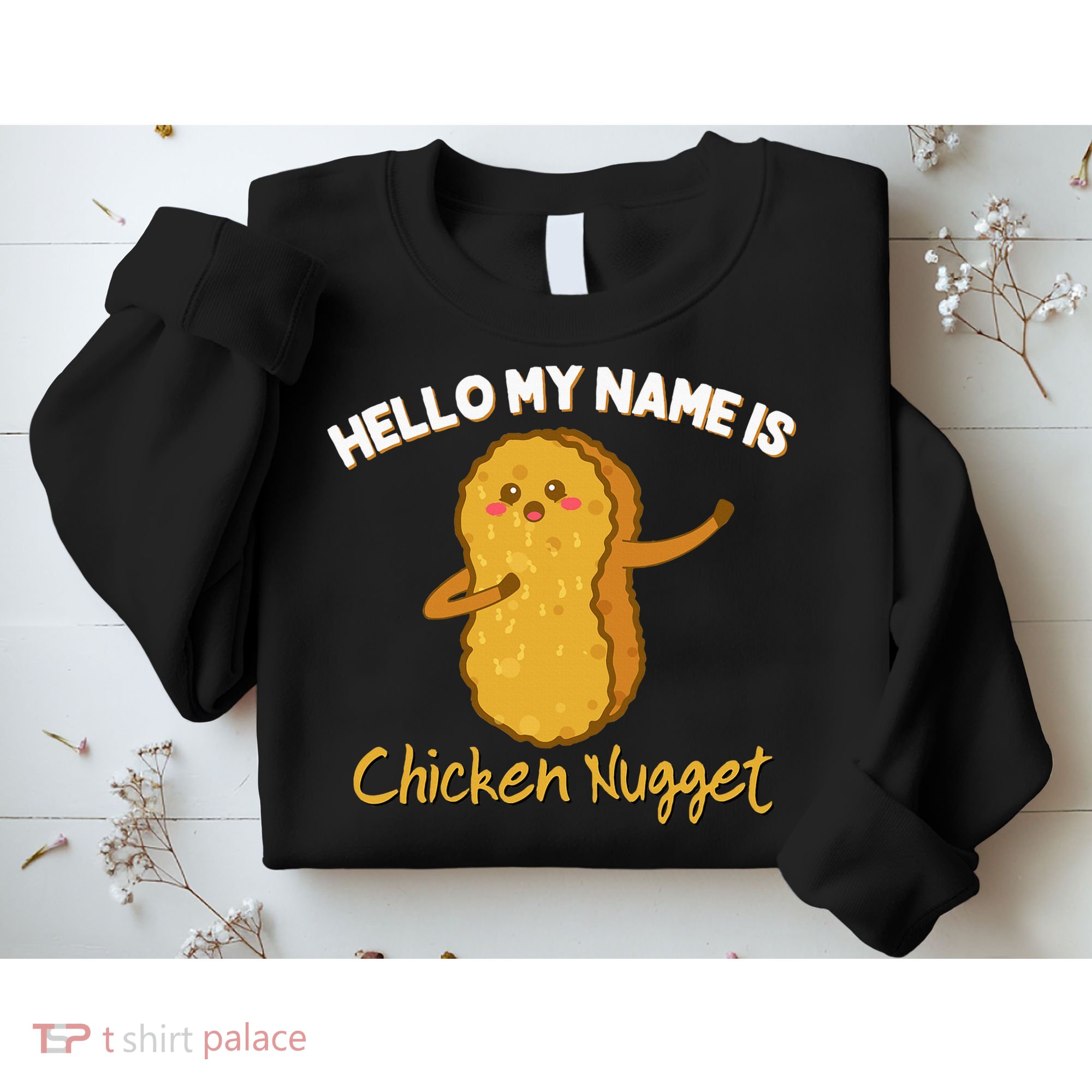 Hello My Name Is Chicken Nugget Costume Chicken Sweatshirt