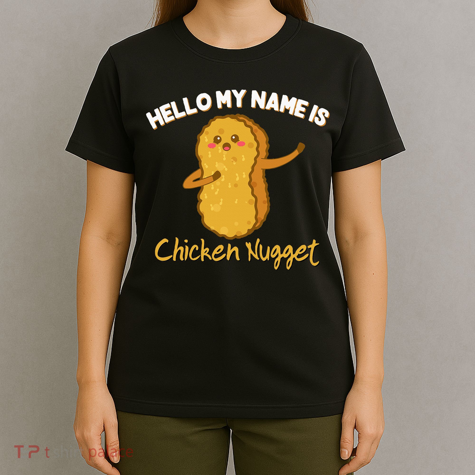 Hello My Name Is Chicken Nugget Costume Chicken T-Shirt