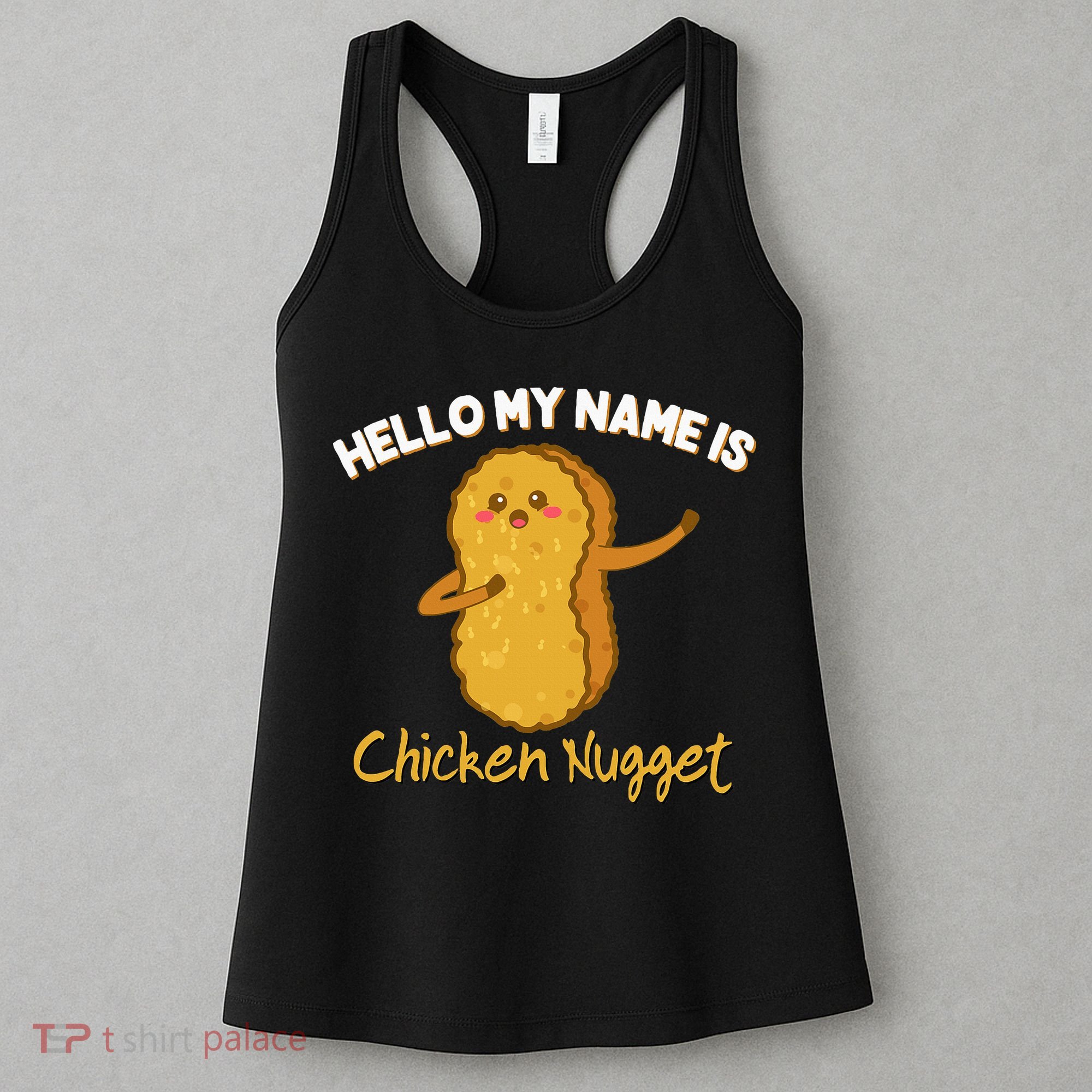 Hello My Name Is Chicken Nugget Costume Chicken Women's Tank Top