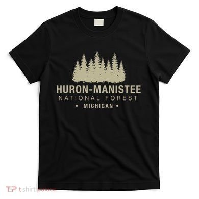 Huron Manis National Forest Michigan T-Shirt