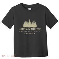 Huron Manis National Forest Michigan Toddler T-Shirt thumb 0