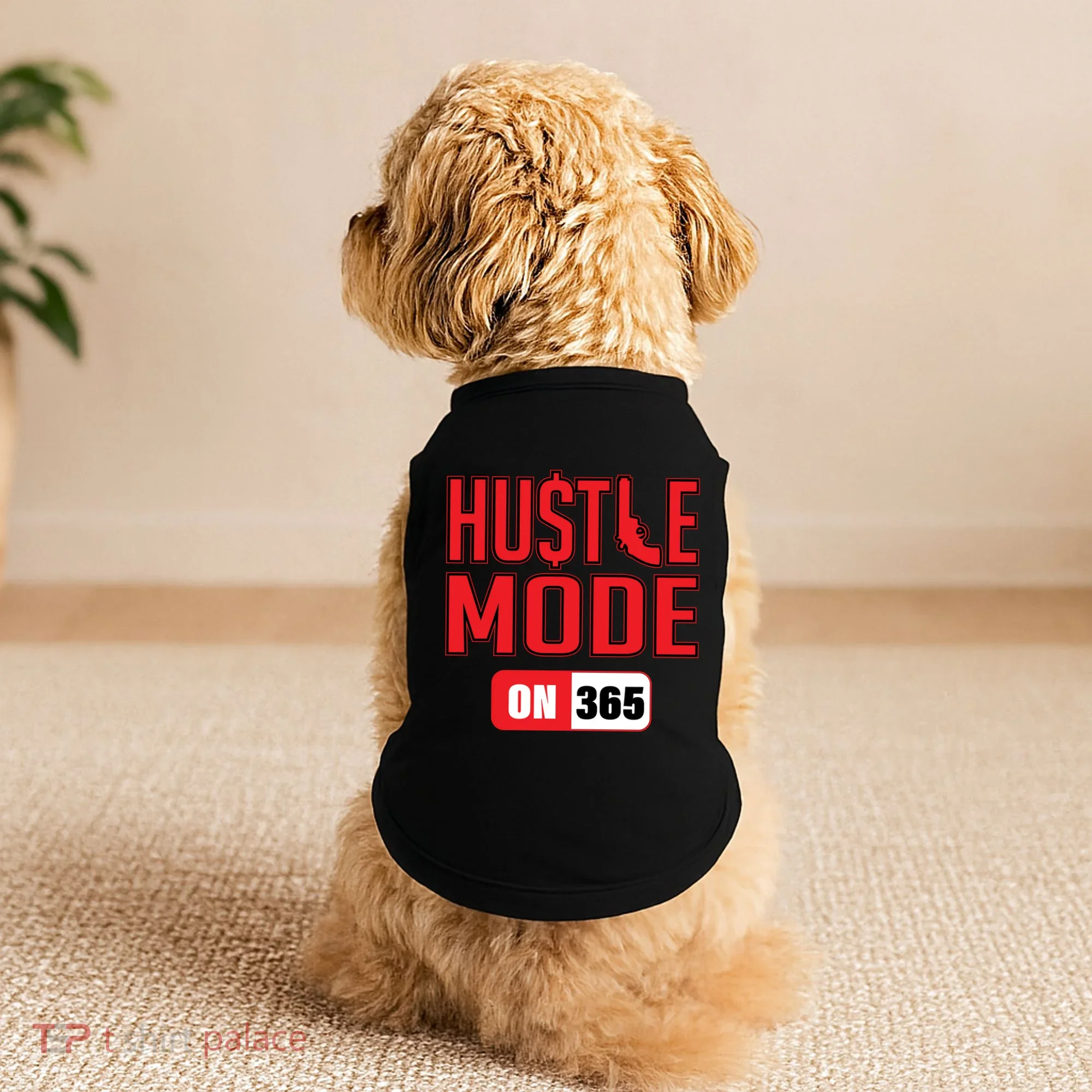 Hustle Mode On 365 Doggie Tank