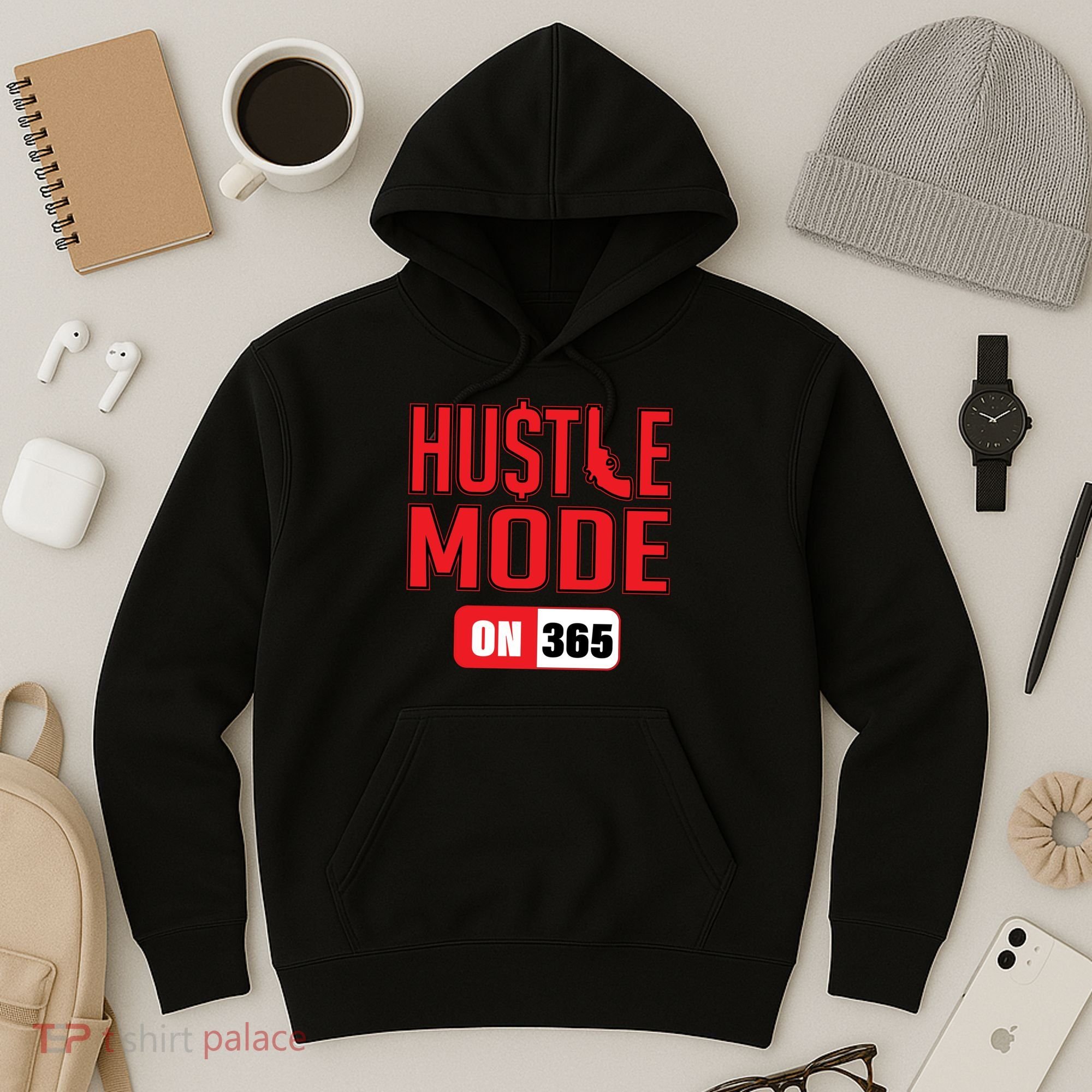 Hustle Mode On 365 Hoodie