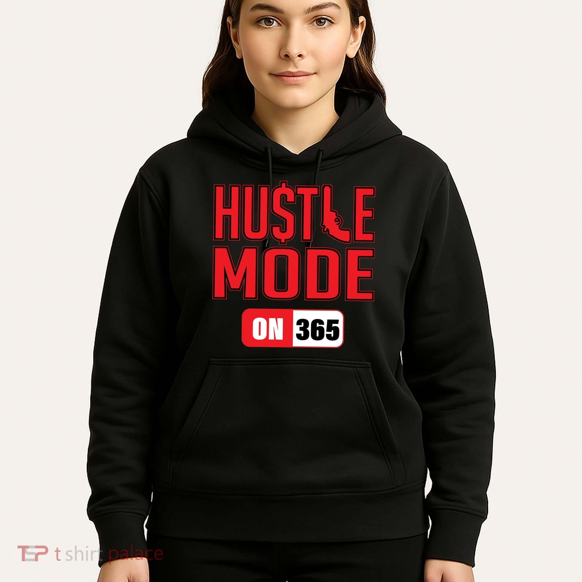 Hustle Mode On 365 Hoodie