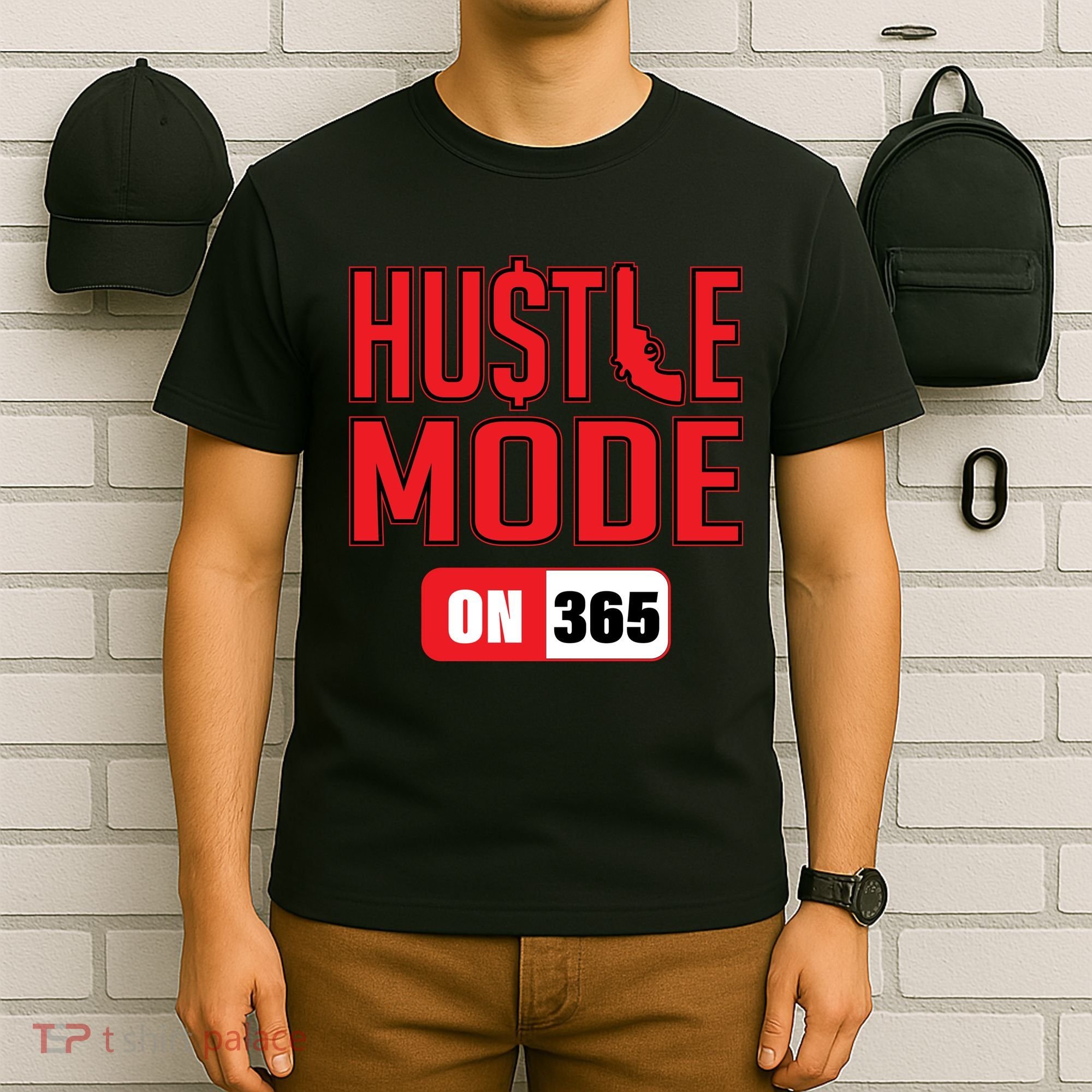 Hustle Mode On 365 T-Shirt